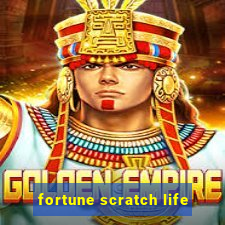 fortune scratch life